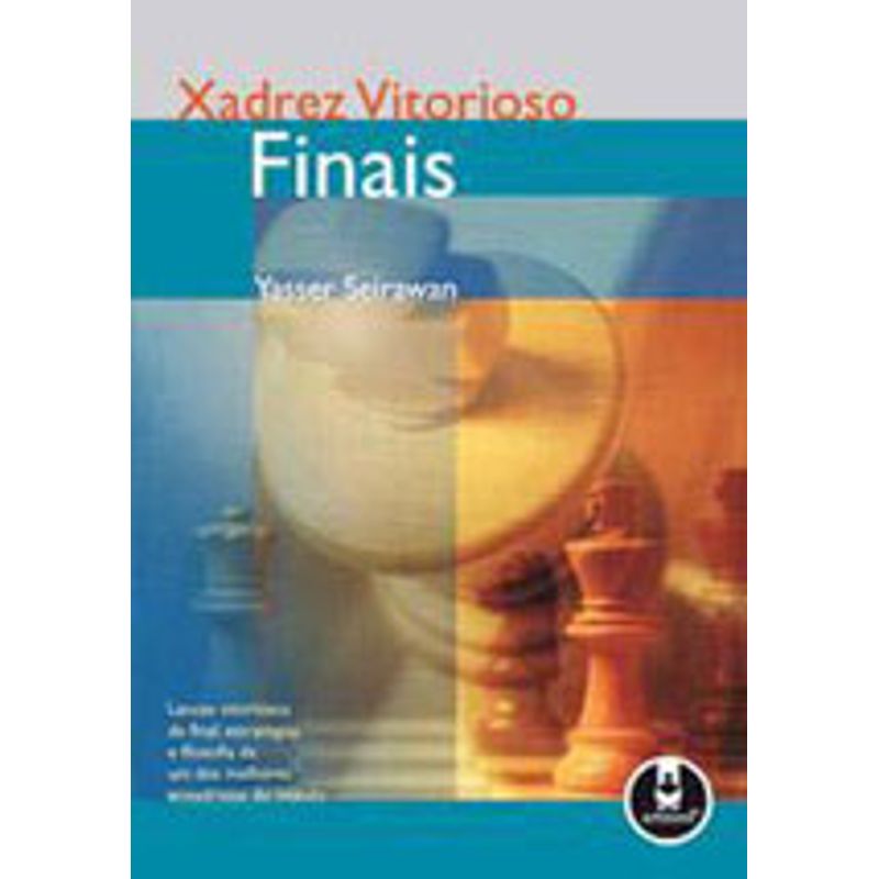 Livro: Xadrez Vitorioso Finais - Yasser Seirawan