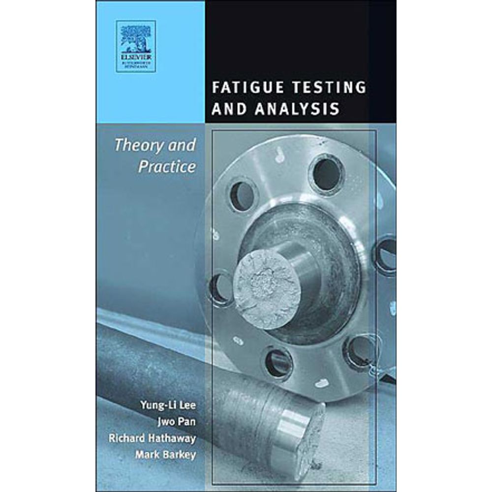 FATIGUE TESTING AND ANALYSIS THEORY AND PRACTICE martinsfontespaulista