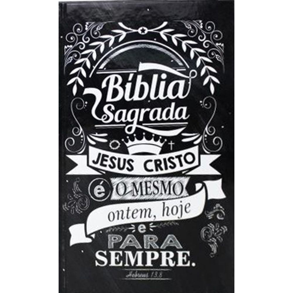 Biblia Sagrada Jesus Cristo, ontem, hoje e para sempre.: SBB:  7899938410042: : Books