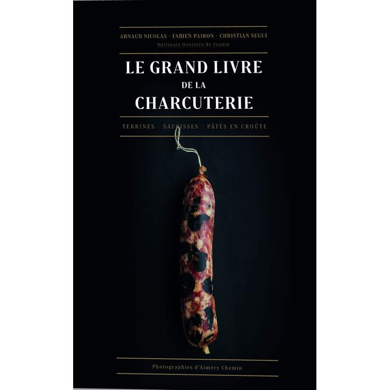 LE GRAND LIVRE DE LA CHARCUTERIE | Livraria Martins Fontes Paulista