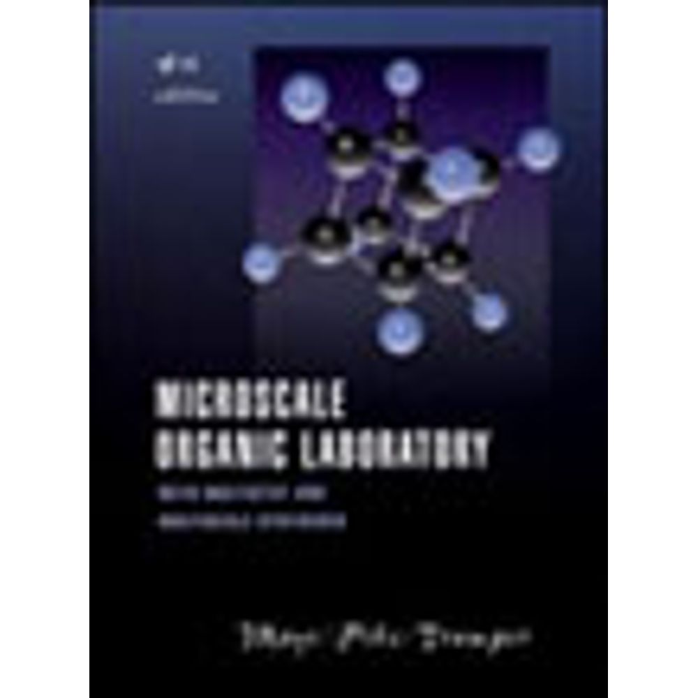 MICROSCALE ORGANIC LABORATORY - WITH MULTISTEP AND MULTISCALE SYNTHESES ...