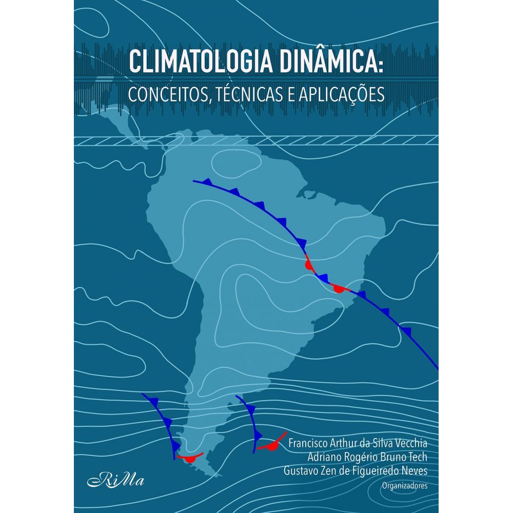 CLIMATOLOGIA DINÂMICA CONCEITOS, TÉCNICAS E APLICAÇÕES