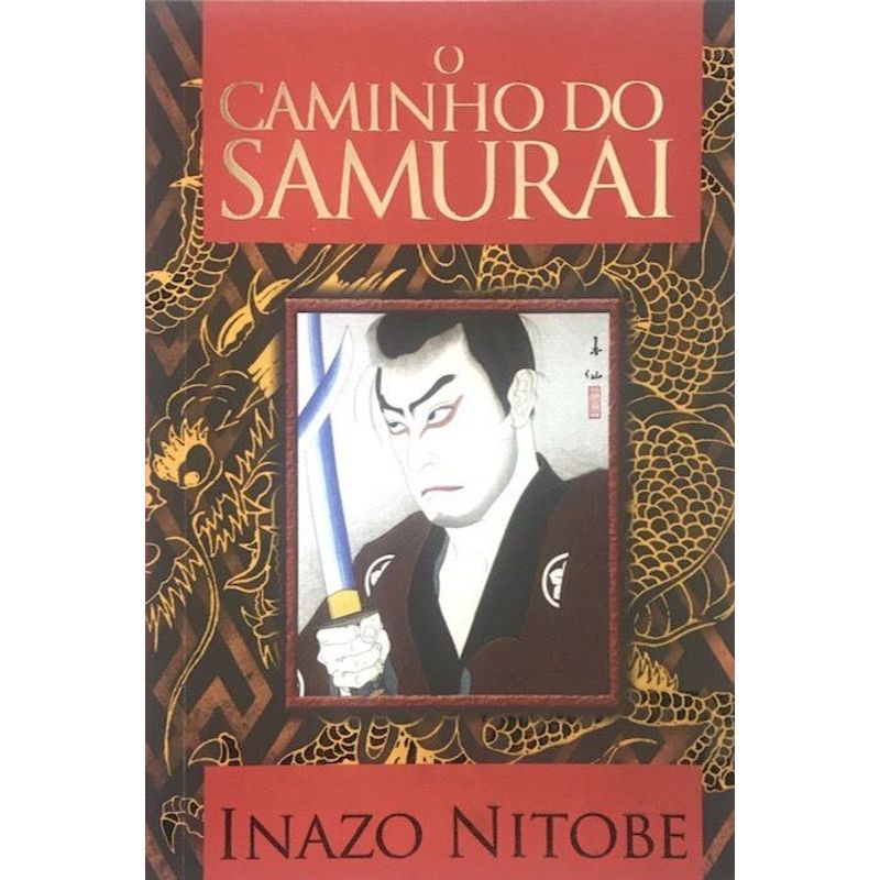 O CAMINHO DO SAMURAI - NITOBE, INAZO | Livraria Martins Fontes
