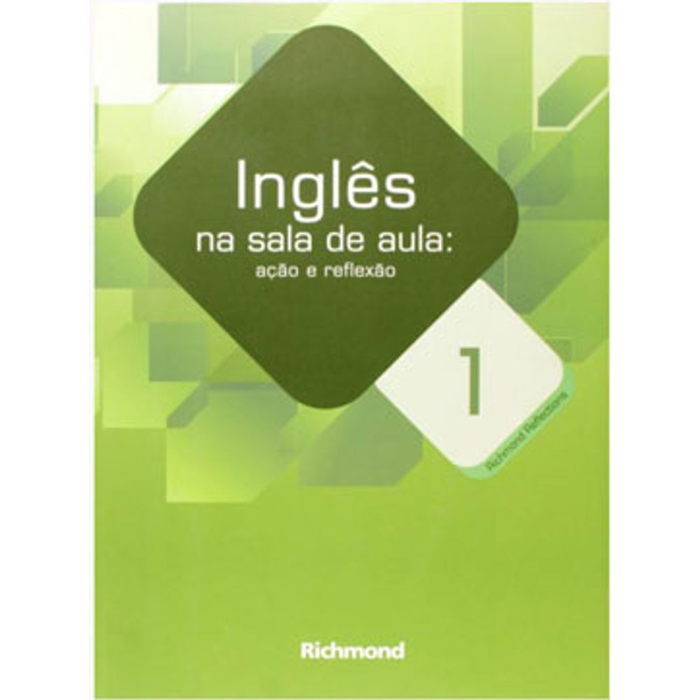 INGLÊS NA SALA DE AULA - AÇÃO E REFLEXÃO - 1