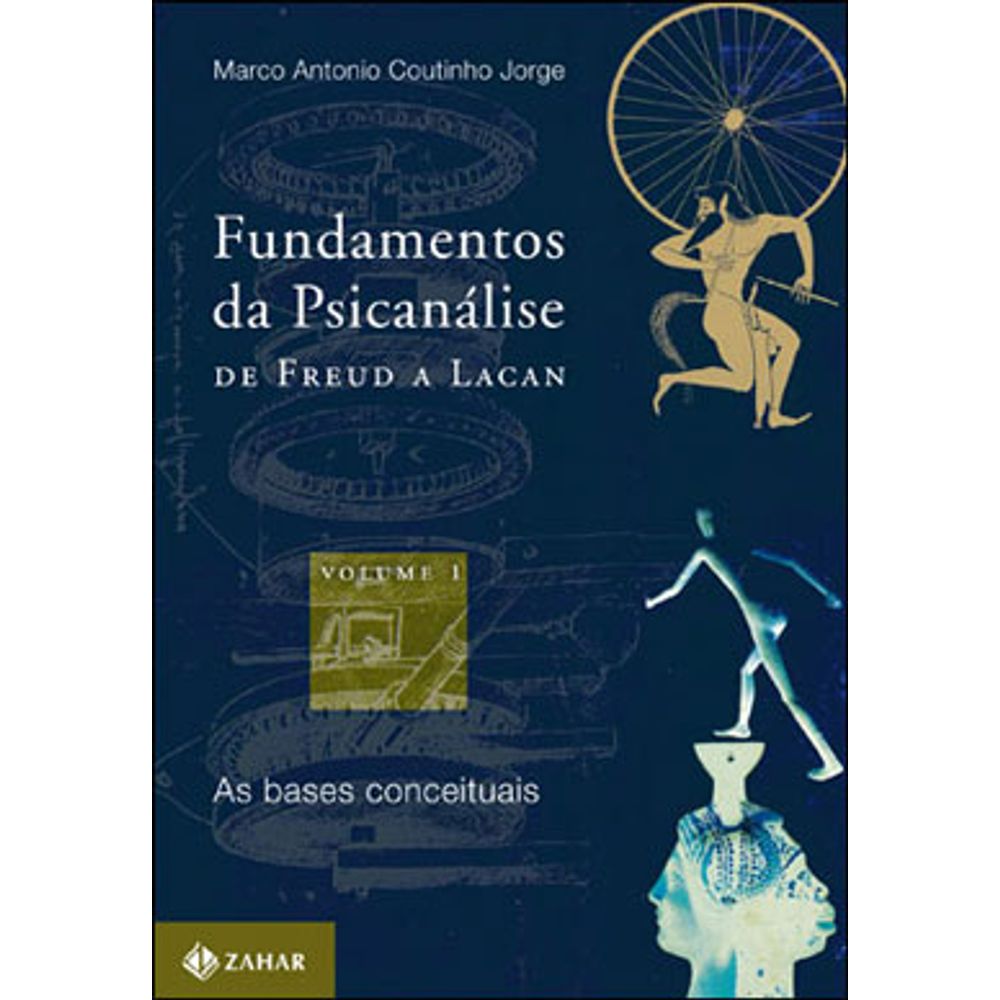 FUNDAMENTOS DA PSICANÁLISE DE FREUD A LACAN - VOL. 1 - VOL. 1 ...