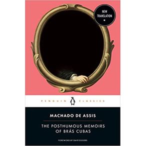 Memórias Póstumas de Brás Cubas - Col. Machado de Assis em Sua Essência:  Machado de Assis: 9788533901704: : Books