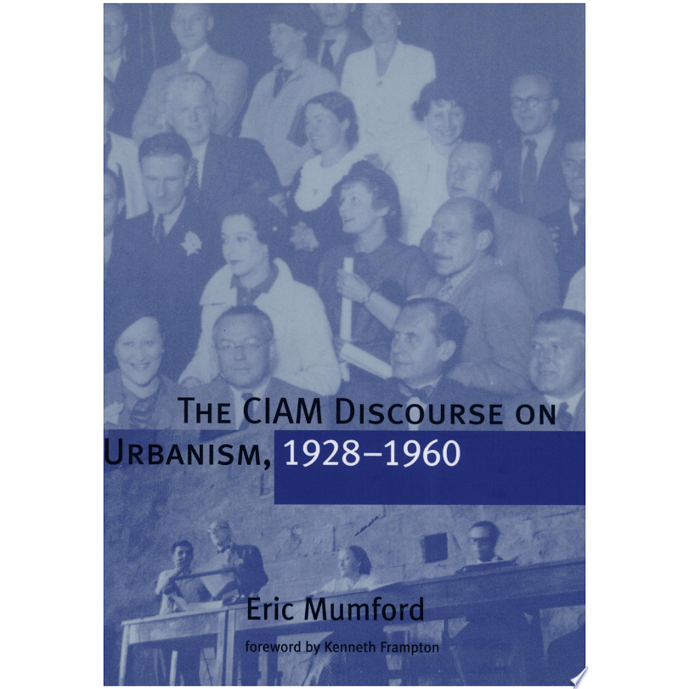 CIAM DISCOURSE ON URBANISM 1928-1960 | Livraria Martins Fontes
