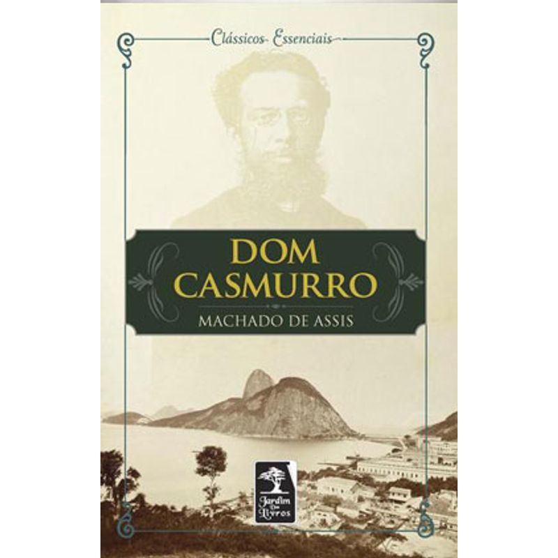 Dom Casmurro (Classicos da Literatura Brasileira) : De Assis