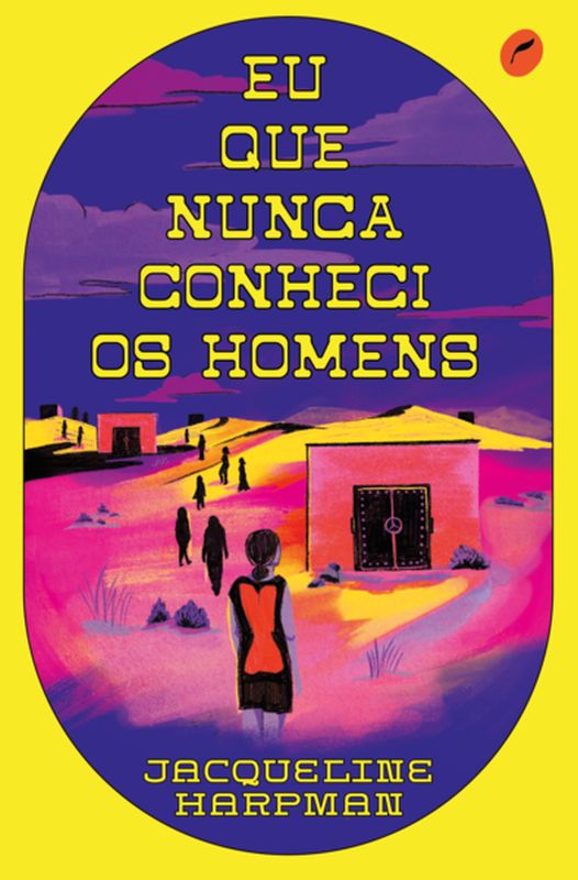 EU QUE NUNCA CONHECI OS HOMENS