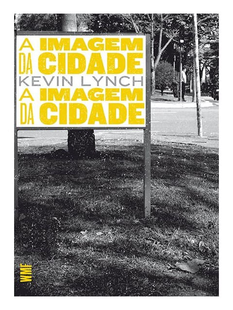 A IMAGEM DA CIDADE - LYNCH, KEVIN | Livraria Martins Fontes