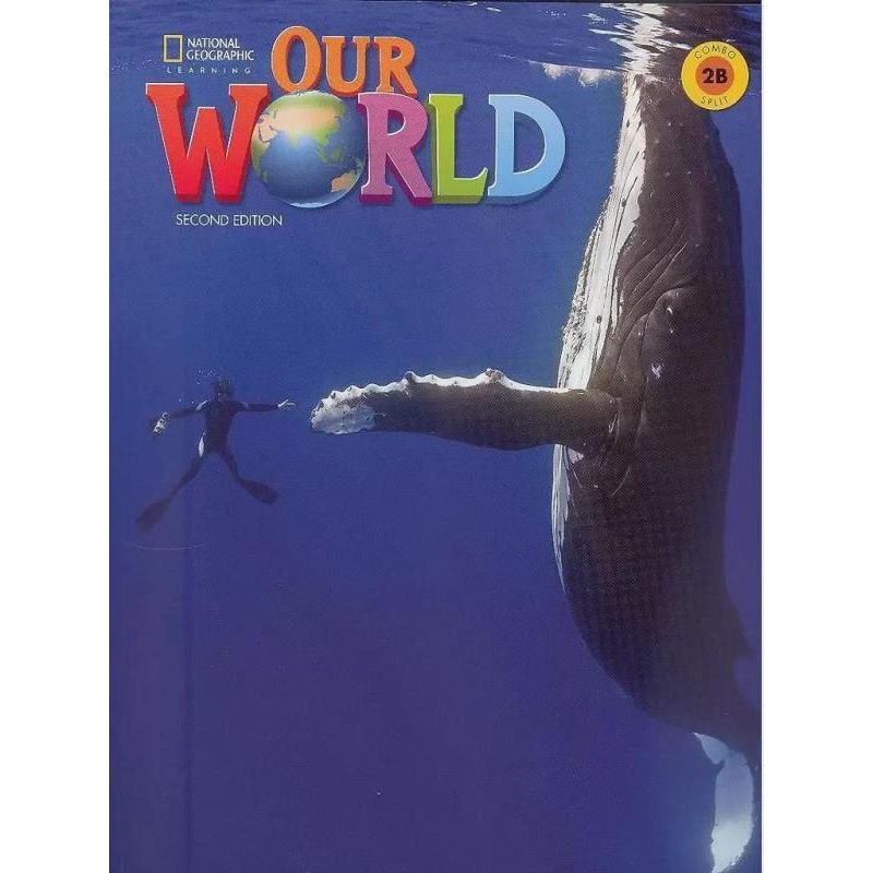 OUR WORLD 2B - COMBO SPLIT + ONLINE PRACTICE - SECOND EDITION