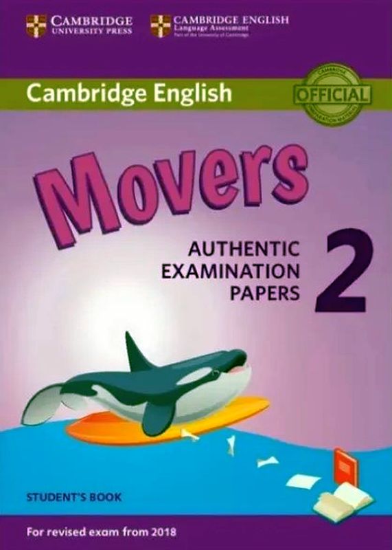 CAMBRIDGE YOUNG LEARNERS MOVERS 2 - STUDENT'S BOOK - REVISED EXAM 2018