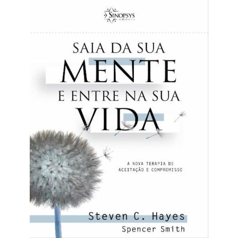 SAIA DA SUA MENTE E ENTRE NA SUA VIDA | Livraria Martins Fontes Paulista