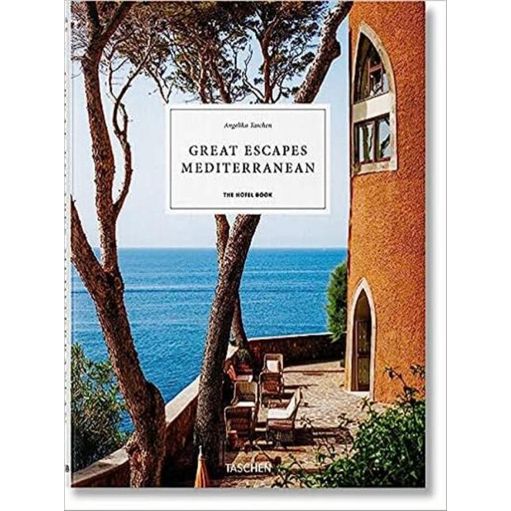 GREAT ESCAPES MEDITERRANEAN - THE HOTEL BOOK - TASCHEN, ANGELIKA