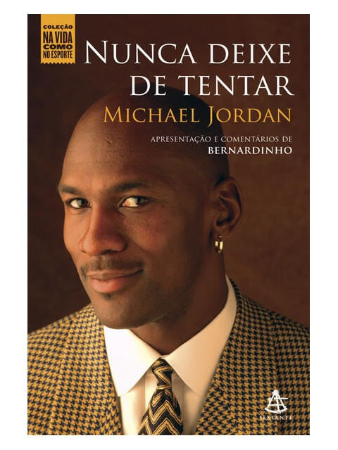 NUNCA DEIXE DE TENTAR - JORDAN, MICHAEL | Livraria Martins Fontes
