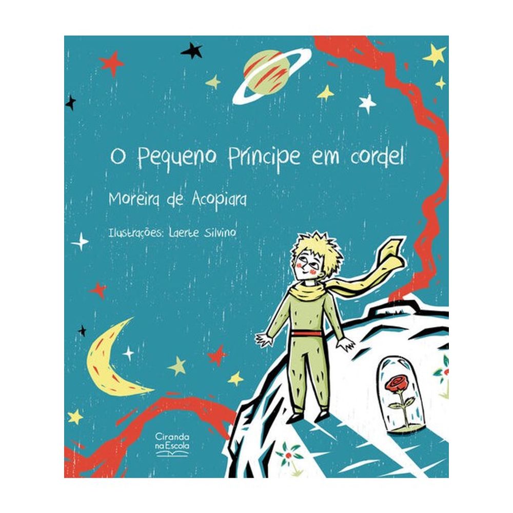 Livro - O Pequeno Príncipe em cordel - (Nova Edição) - Livros de Literatura  Infantil - Magazine Luiza