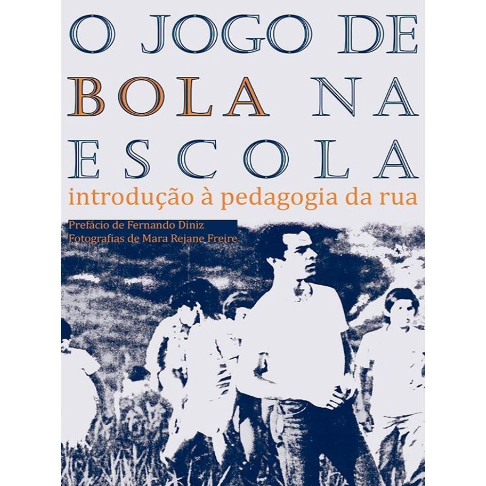 O JOGO DE BOLA NA ESCOLA  Livraria Martins Fontes Paulista