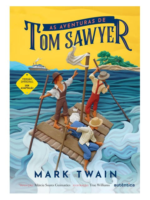 AS AVENTURAS DE TOM SAWYER - (TEXTO INTEGRAL - CLÁSSICOS AUTÊNTICA