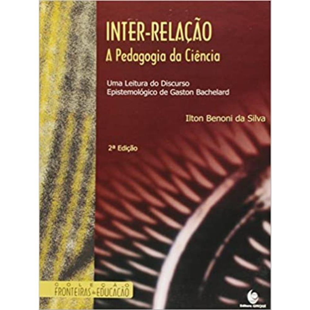 INTER-RELAÇÃO, A PEDAGOGIA DA CIÊNCIA