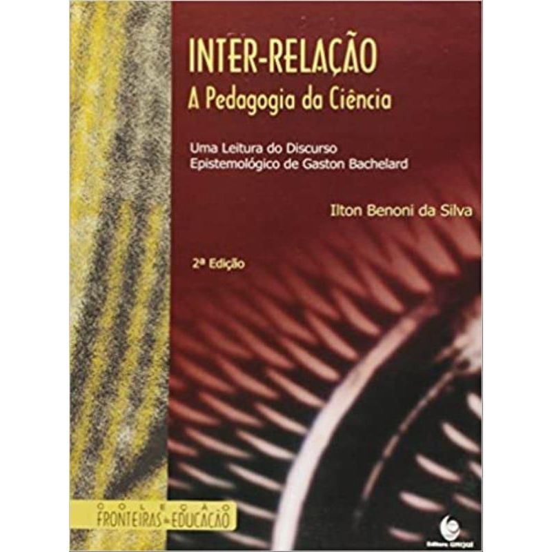 INTER-RELAÇÃO, A PEDAGOGIA DA CIÊNCIA