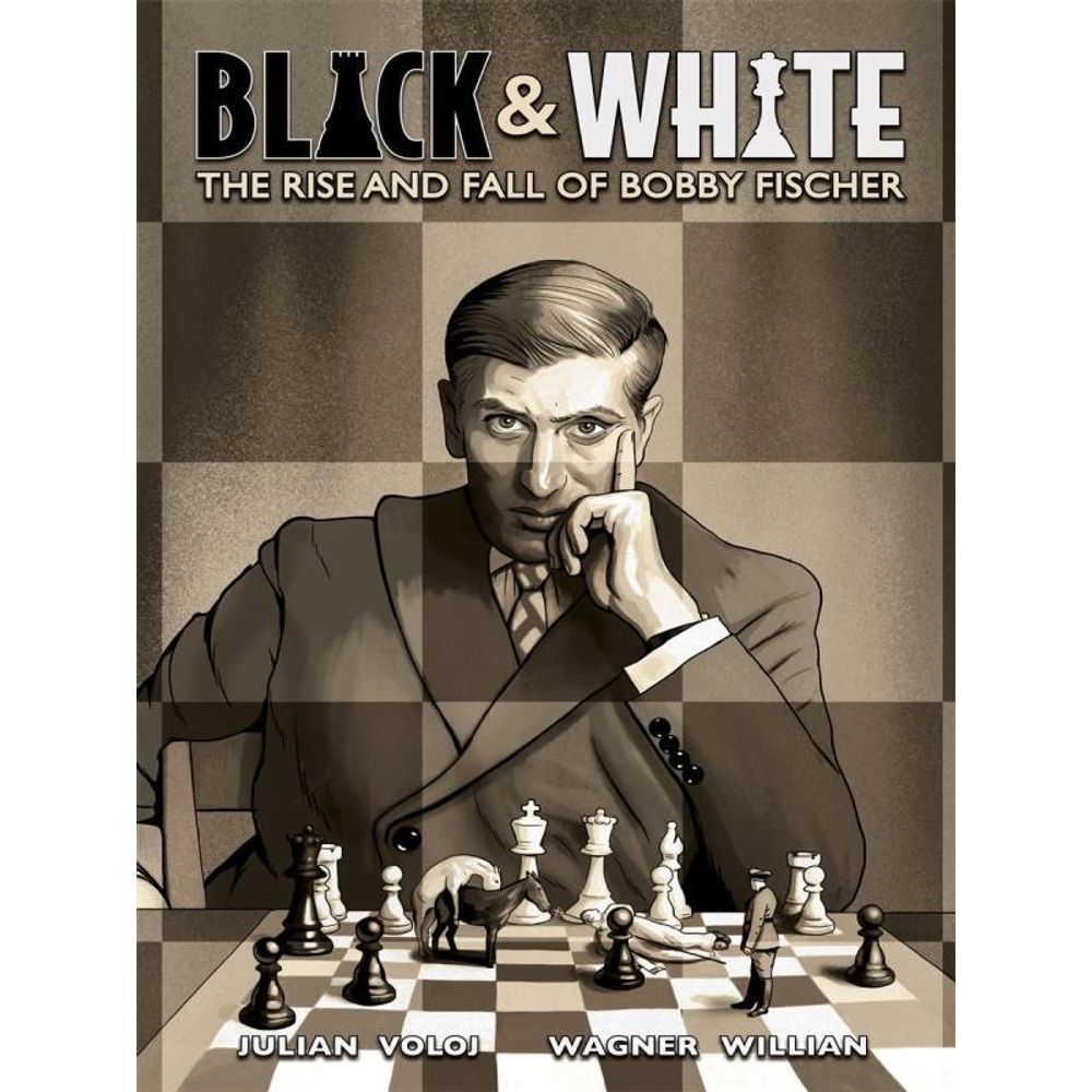 Bobby Fischer - Uma vida em preto e branco - Biografia em Quadrinhos