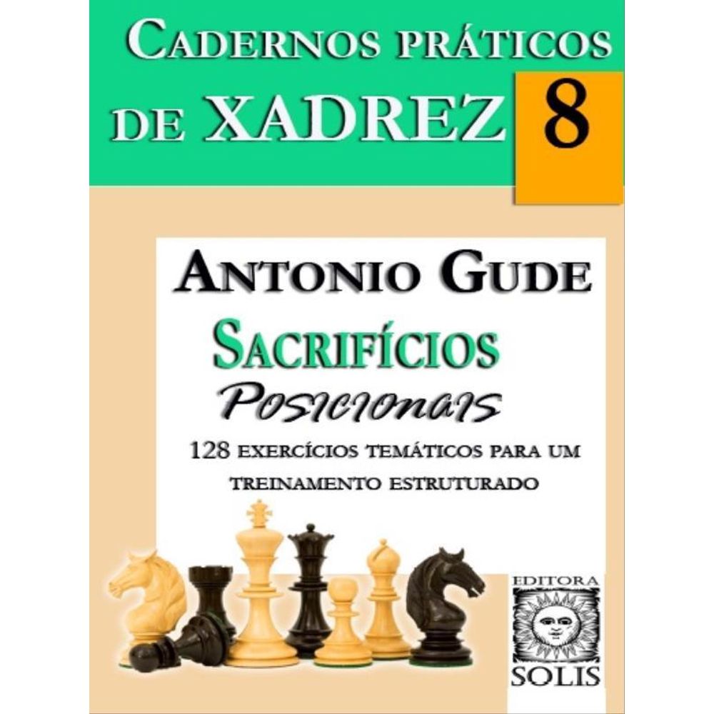 Xadrez, Antonio Gude, Editora Solis, Escola de Xadrez, Treinamento,  problemas de xadrez