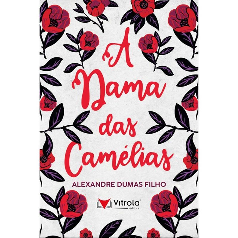 A Dama das Camélias  de Alexandre Dumas, Filho