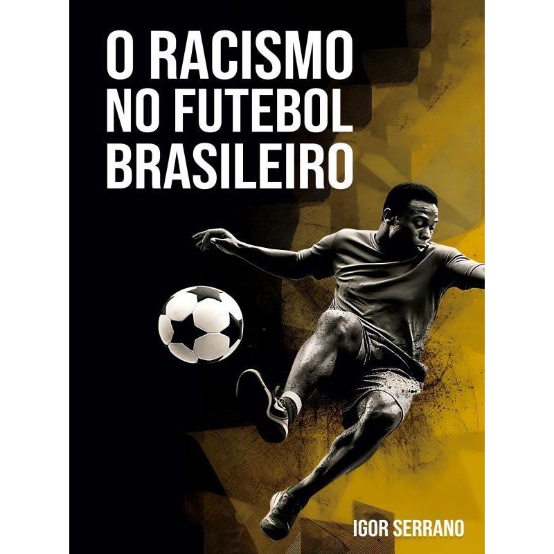 O racismo no futebol vem de longe - Ciência na Rua