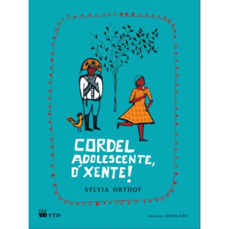 CORDEL ADOLESCENTE, Ó XENTE! - ORTHOF, SYLVIA | LIRA, JOANA