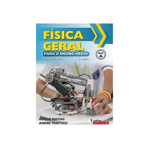FÍSICA GERAL PARA ENSINO MÉDIO - VOLUME ÚNICO - MATIAS, ROQUE
