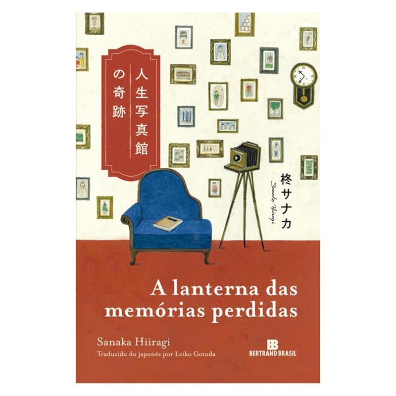 A LANTERNA DAS MEMÓRIAS PERDIDAS - HIIRAGI, SANAKA | Livraria
