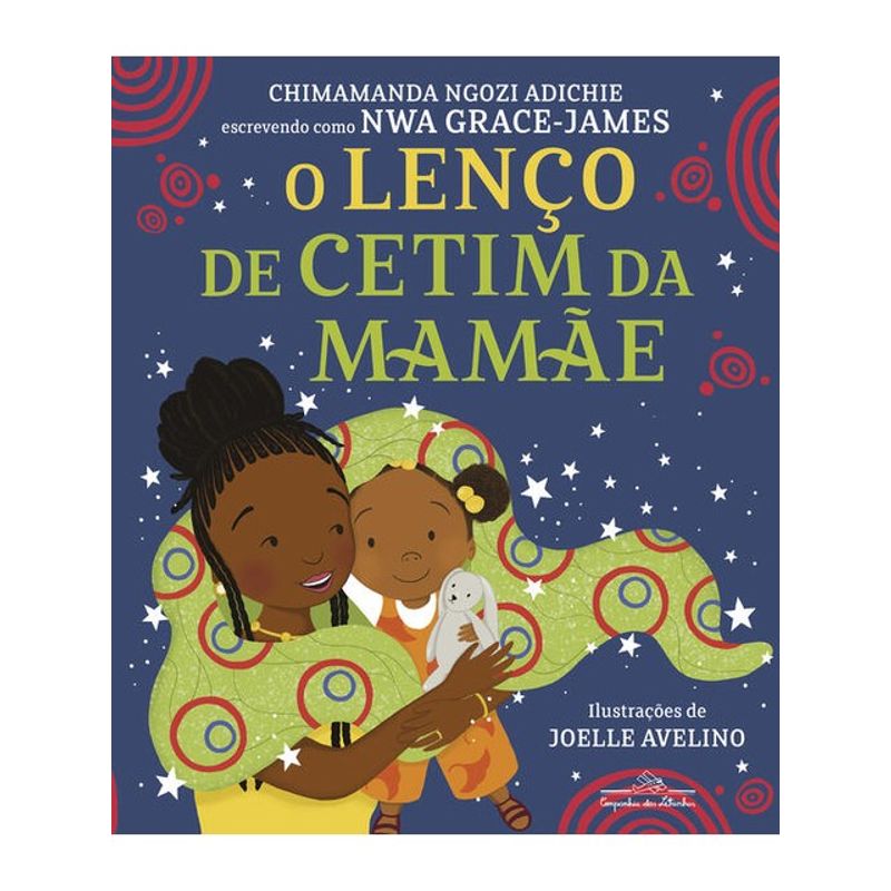 O LENÇO DE CETIM DA MAMÃE - ADICHIE, CHIMAMANDA NGOZI | Livraria