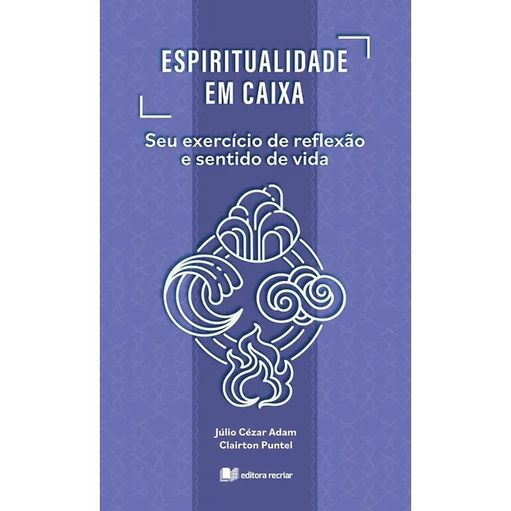 ESPIRITUALIDADE EM CAIXA - ADAM, JÚLIO | PUNTEL, CLAIRTON