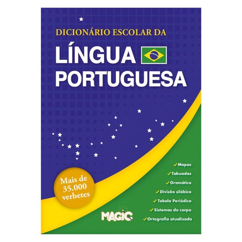 DICIONÁRIO ESCOLAR DA LÍNGUA PORTUGUESA DICIONÁRIO ESCOLAR DA LÍNGUA PORTUGUESA - KIDS, MAGIC | Livraria