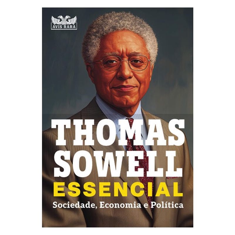 THOMAS SOWELL ESSENCIAL – VOL. 1 - SOWELL, THOMAS | Livraria