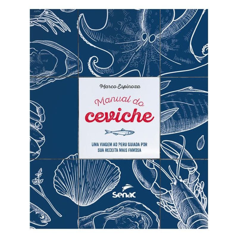 MANUAL DO CEVICHE: - ESPINOZA, MARCO | Livraria Martins Fontes
