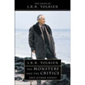 MONSTERS AND THE CRITICS AND OTHER ESSAYS - TOLKIEN, J. R. R. | Livraria  Martins Fontes