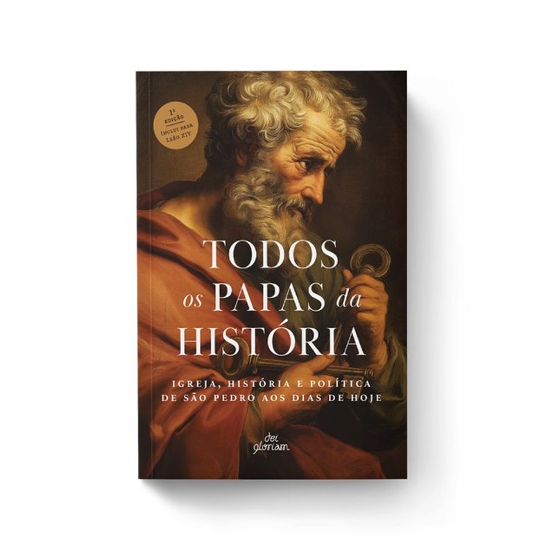 TODOS OS PAPAS DA HISTÓRIA - DEI GLORIAM, EDITORA | Livraria
