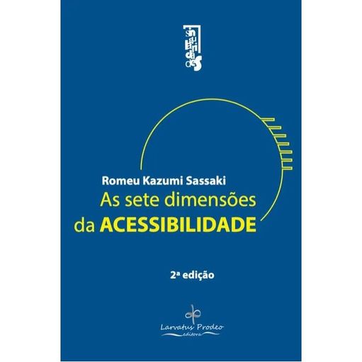 AS SETE DIMENSÕES DA ACESSIBILIDADE - SASSAKI, ROMEU KAZUMI