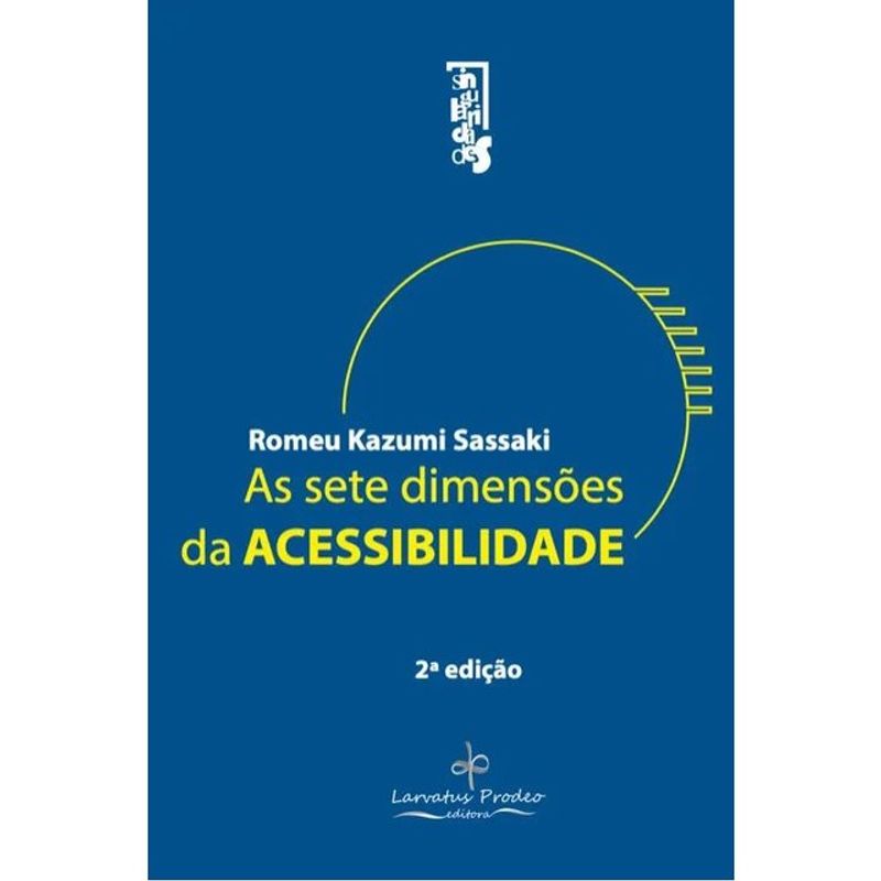 AS SETE DIMENSÕES DA ACESSIBILIDADE - SASSAKI, ROMEU KAZUMI