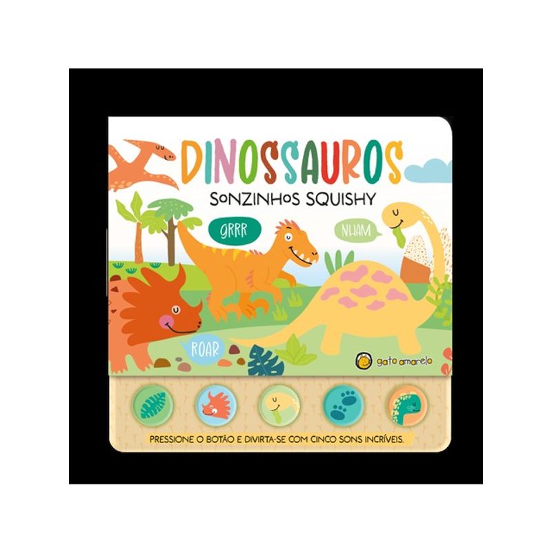 DINOSSAUROS - SONZINHOS SQUISHY - EQUIPE GDB EDITORIAL | Livraria