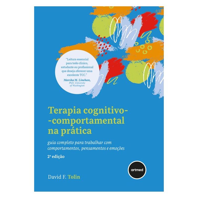 TERAPIA COGNITIVO-COMPORTAMENTAL NA PRÁTICA - 2.ED. - TOLIN, DAVID