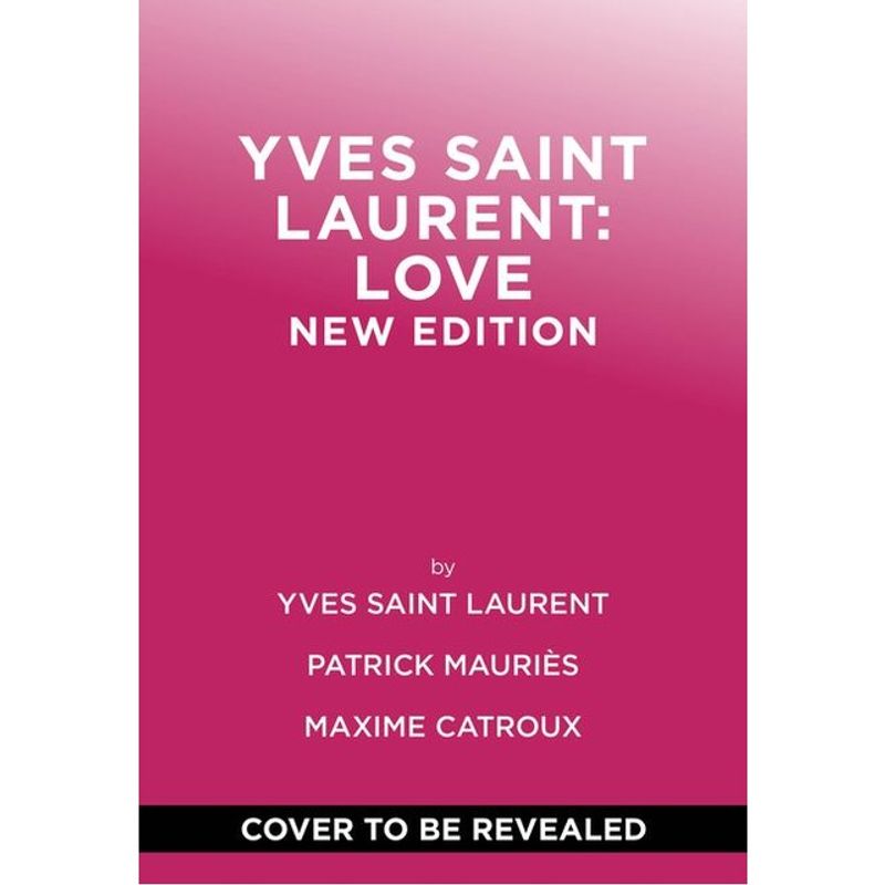 Yves Saint Laurent “LOVE 1984” （正規配布品） YVES SAINT LAURENT - LOVE - NEW EDITION - MAURIES, PATRICK