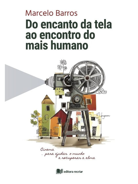 DO ENCANTO DA TELA AO ENCONTRO DO MAIS HUMANO