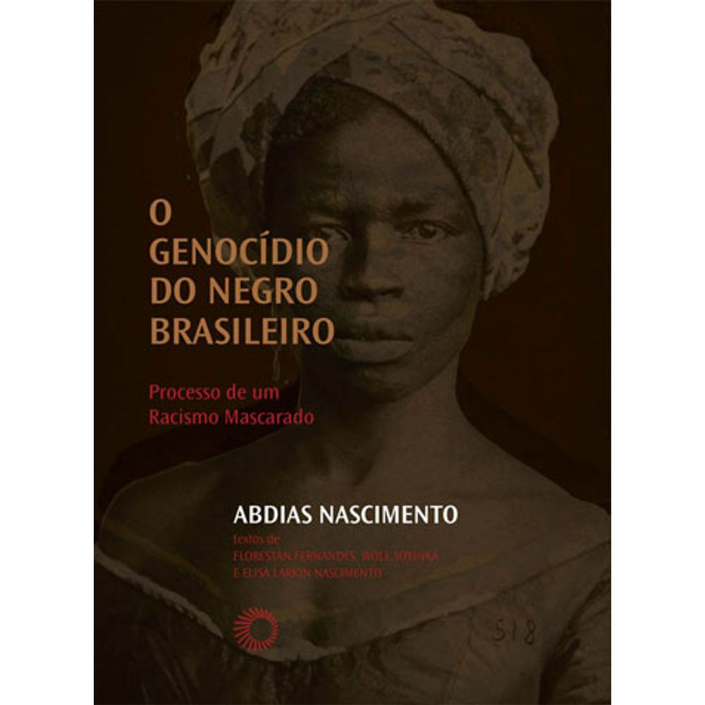 O Genocidio Do Negro Brasileiro O Genocidio Do Negro Brasileiro
