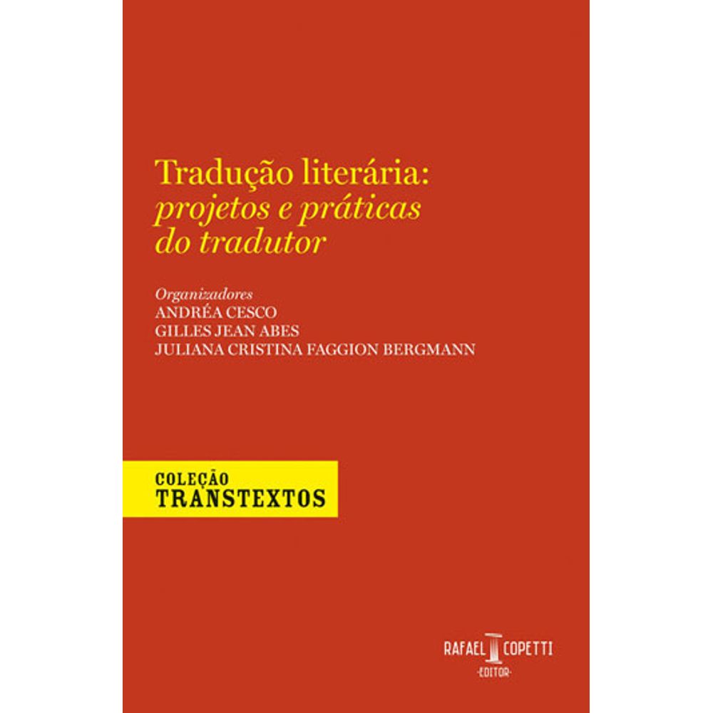 TRADUÇAO LITERARIA - PROJETOS E PRATICAS DO TRADUTOR ...