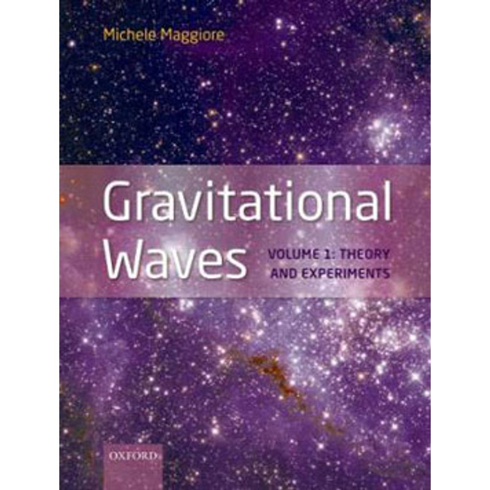 GRAVITATIONAL WAVES THEORY AND EXPERIMENTS VOL.1 Livraria