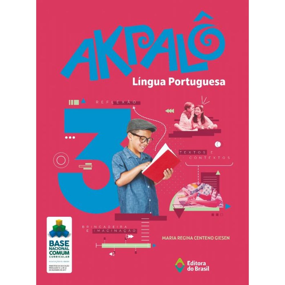 Coleção Akpalô 3o Ano Pdf 2019 AKPALÔ LÍNGUA PORTUGUESA - 3º ANO - ENSINO FUNDAMENTAL I