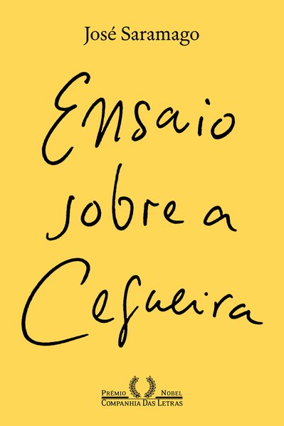 ENSAIO SOBRE A CEGUEIRA (NOVA EDIÇÃO) - CAPA COM CALIGRAFIA DE CHICO BUARQUE