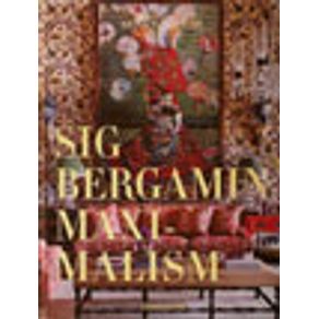 洋書 Maximalism By Sig Bergamin Amazon.com: Maximalism: By Sig Bergamin: 9781614287582